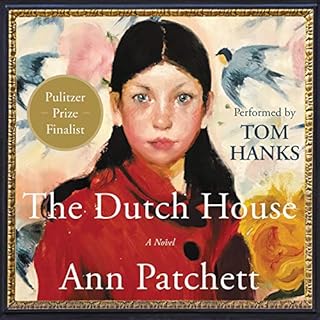 The Dutch House Audiobook By Ann Patchett cover art