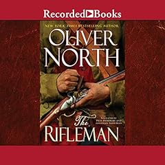 The Rifleman Audiobook By Oliver North cover art