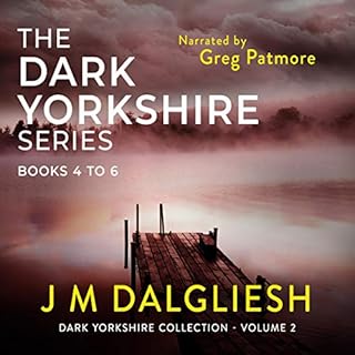 The Dark Yorkshire Series: Books 4 to 6 Audiolibro Por J. M. Dalgliesh arte de portada