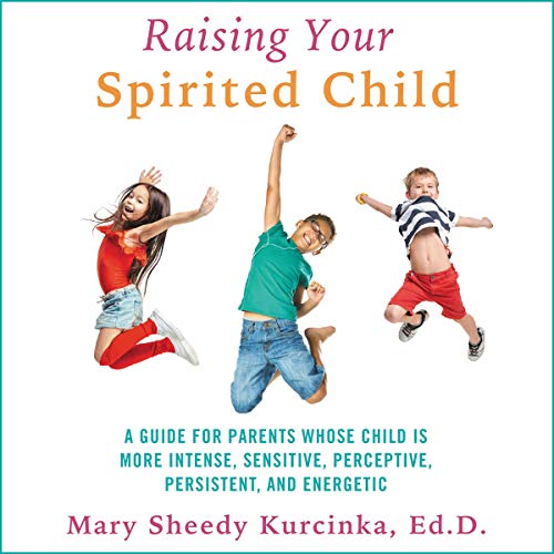 Raising Your Spirited Child Audiolibro Por Mary Sheedy Kurcinka arte de portada