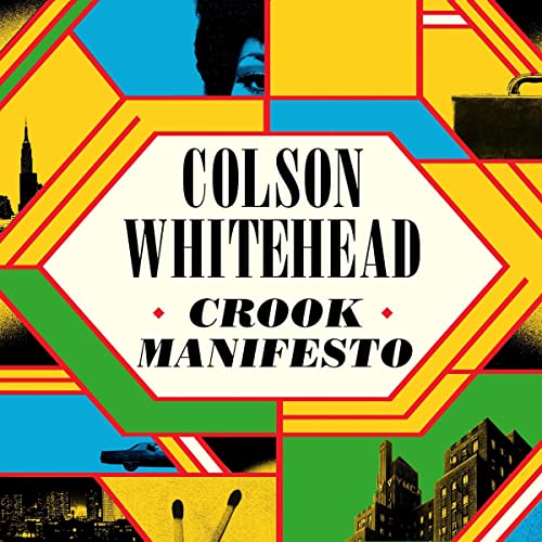 Crook Manifesto Audiobook By Colson Whitehead cover art