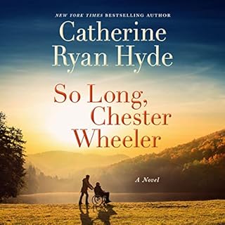 So Long, Chester Wheeler Audiobook By Catherine Ryan Hyde cover art