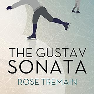 The Gustav Sonata Audiobook By Rose Tremain cover art