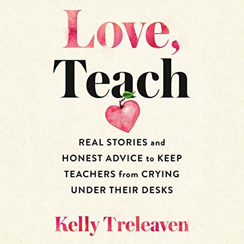 Love, Teach Audiolibro Por Kelly Treleaven arte de portada