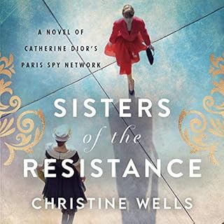 Sisters of the Resistance Audiobook By Christine Wells cover art