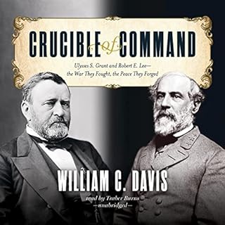 Crucible of Command Audiobook By William C. Davis cover art