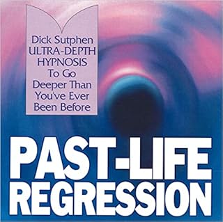 Past-Life Regression: Ultra-Depth Hypnosis Audiolibro Por Dick Sutphen arte de portada