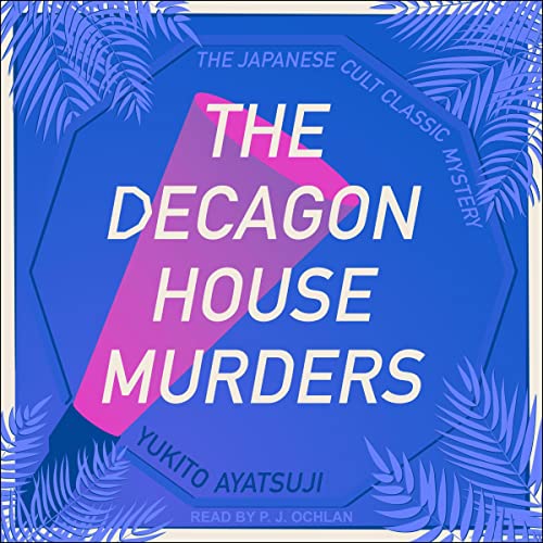 The Decagon House Murders Audiobook By Yukito Ayatsuji, Ho-Ling Wong - translator cover art