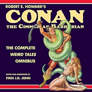 Robert E. Howard's Conan the Cimmerian Barbarian Audiobook By Robert E. Howard, Finn J. D. John cover art