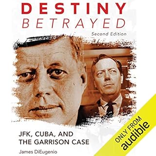 Destiny Betrayed, Second Edition Audiobook By James DiEugenio cover art