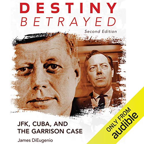 Destiny Betrayed, Second Edition Audiolibro Por James DiEugenio arte de portada