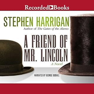 A Friend of Mr. Lincoln Audiolibro Por Stephen Harrigan arte de portada