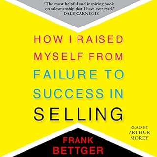 How I Raised Myself from Failure to Success in Selling Audiolibro Por Frank Bettger arte de portada