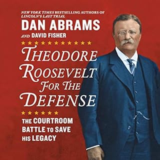 Theodore Roosevelt for the Defense Audiobook By Dan Abrams, David Fisher cover art