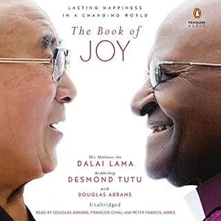 The Book of Joy Audiobook By His Holiness the Dalai Lama, Desmond Tutu, Douglas Carlton Abrams cover art