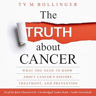 The Truth About Cancer Audiobook By Ty M. Bollinger cover art