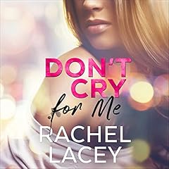 Don't Cry for Me: A Lesbian Romance cover art