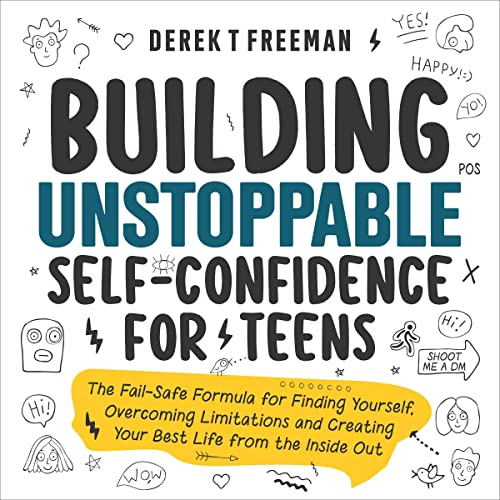 Building Unstoppable Self-Confidence for Teens Audiobook By Derek T Freeman cover art