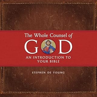 The Whole Counsel of God Audiobook By Stephen De Young cover art