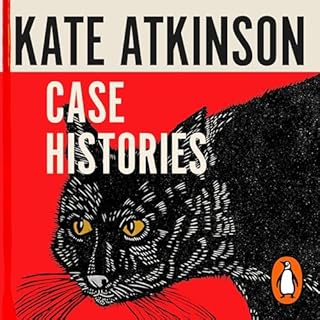 Case Histories Audiobook By Kate Atkinson cover art