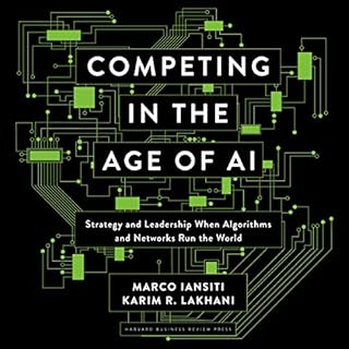 Competing in the Age of AI Audiolibro Por Marco Iansiti, Karim R. Lakhani arte de portada