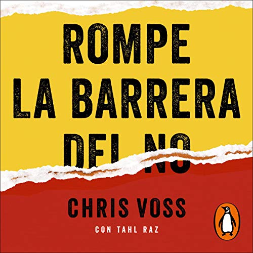 Rompe la barrera del no Audiolibro Por Chris Voss, María Serrano Giménez arte de portada