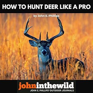 How to Hunt Deer Like a Pro Audiobook By John E. Phillips cover art