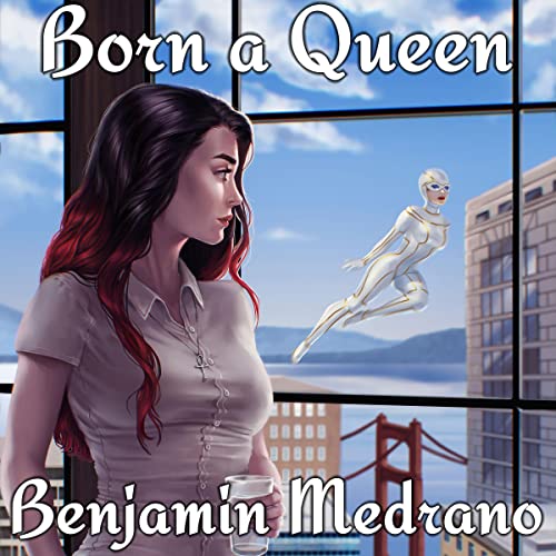 Born a Queen Audiolibro Por Benjamin Medrano arte de portada