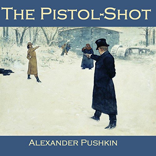 The Pistol-Shot Audiolivro Por Alexander Pushkin capa