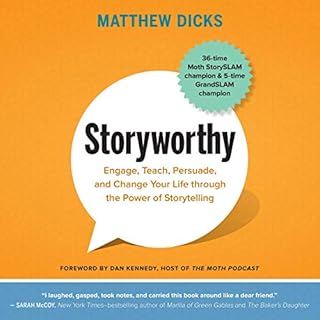 Storyworthy Audiolibro Por Matthew Dicks, Dan Kennedy - foreword arte de portada