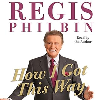 How I Got This Way Audiobook By Regis Philbin cover art