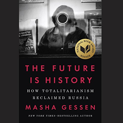 The Future Is History Audiolibro Por Masha Gessen arte de portada