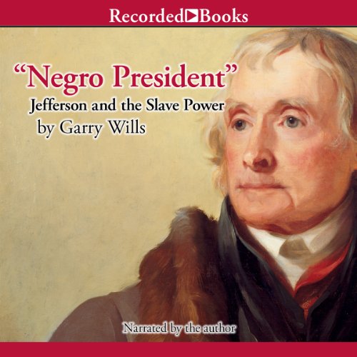 "Negro President" Audiobook By Garry Wills cover art