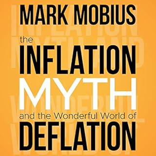 The Inflation Myth and the Wonderful World of Deflation Audiolibro Por Mark Mobius arte de portada