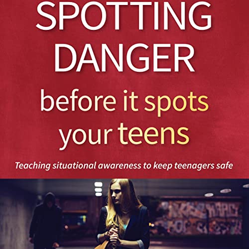 Spotting Danger Before It Spots Your Teens Audiolibro Por Gary Dean Quesenberry, Amber Landry BSN RN - foreword arte de porta