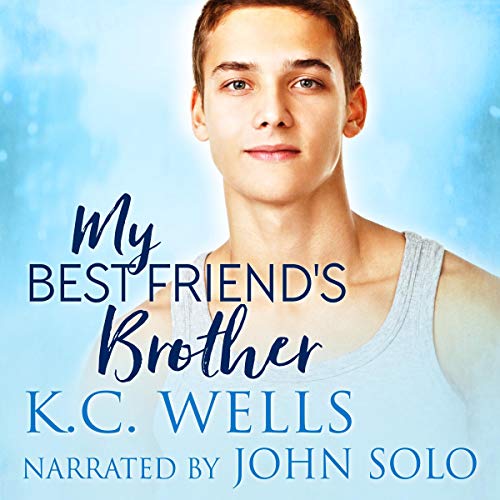 My Best Friend's Brother Audiobook By K.C. Wells cover art