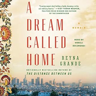 A Dream Called Home Audiolibro Por Reyna Grande arte de portada