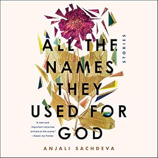 All the Names They Used for God Audiobook By Anjali Sachdeva cover art