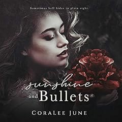 Sunshine and Bullets Audiobook By CoraLee June cover art