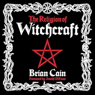 The Religion of Witchcraft Audiobook By Brian Cain cover art