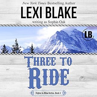 Three to Ride Audiobook By Lexi Blake cover art