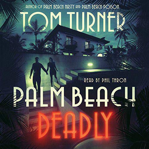 Palm Beach Deadly Audiolibro Por Tom Turner arte de portada