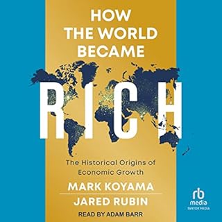 How the World Became Rich Audiolibro Por Mark Koyama, Jared Rubin arte de portada