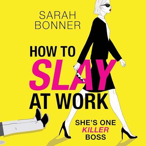 How to Slay at Work Audiobook By Sarah Bonner cover art