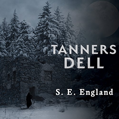 Tanners Dell Audiobook By S. E. England cover art