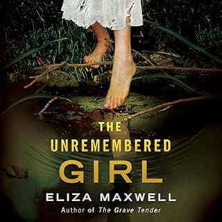 The Unremembered Girl Audiobook By Eliza Maxwell cover art