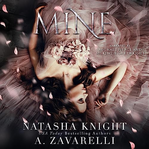 Mine Audiobook By A. Zavarelli, Natasha Knight cover art