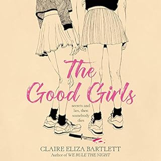 The Good Girls Audiobook By Claire Eliza Bartlett cover art