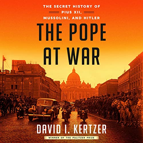 The Pope at War Audiobook By David I. Kertzer cover art