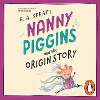 Nanny Piggins and the Origin Story Audiolibro Por R.A. Spratt arte de portada